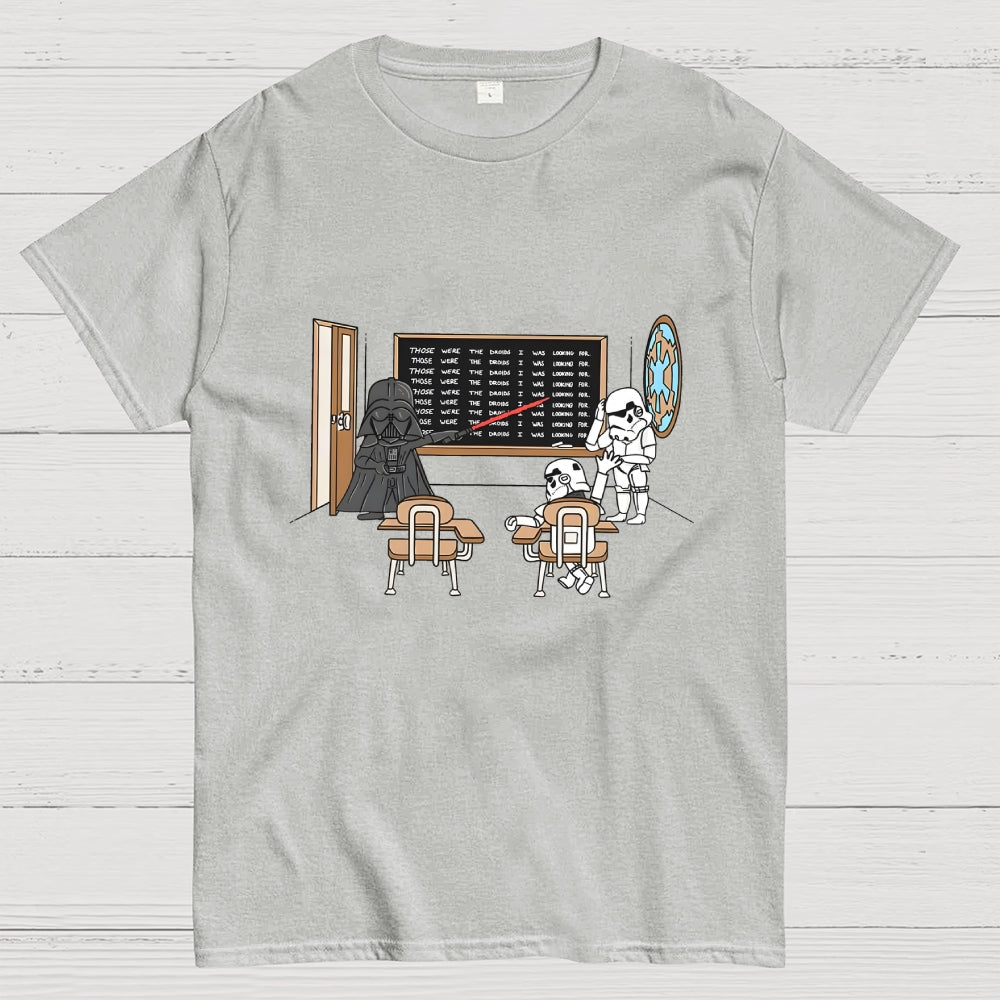 Darth Vader Those Were The Droids Classroom  T-Shirt