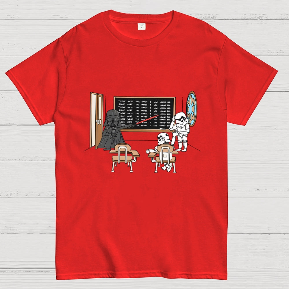 Darth Vader Those Were The Droids Classroom  T-Shirt
