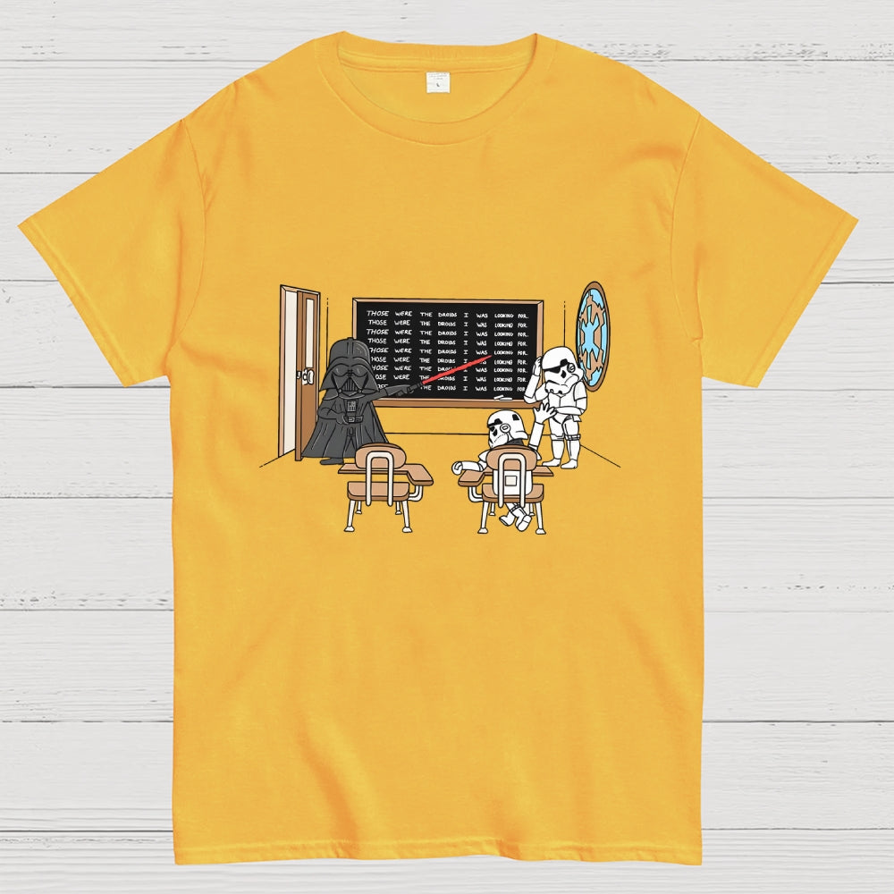 Darth Vader Those Were The Droids Classroom  T-Shirt