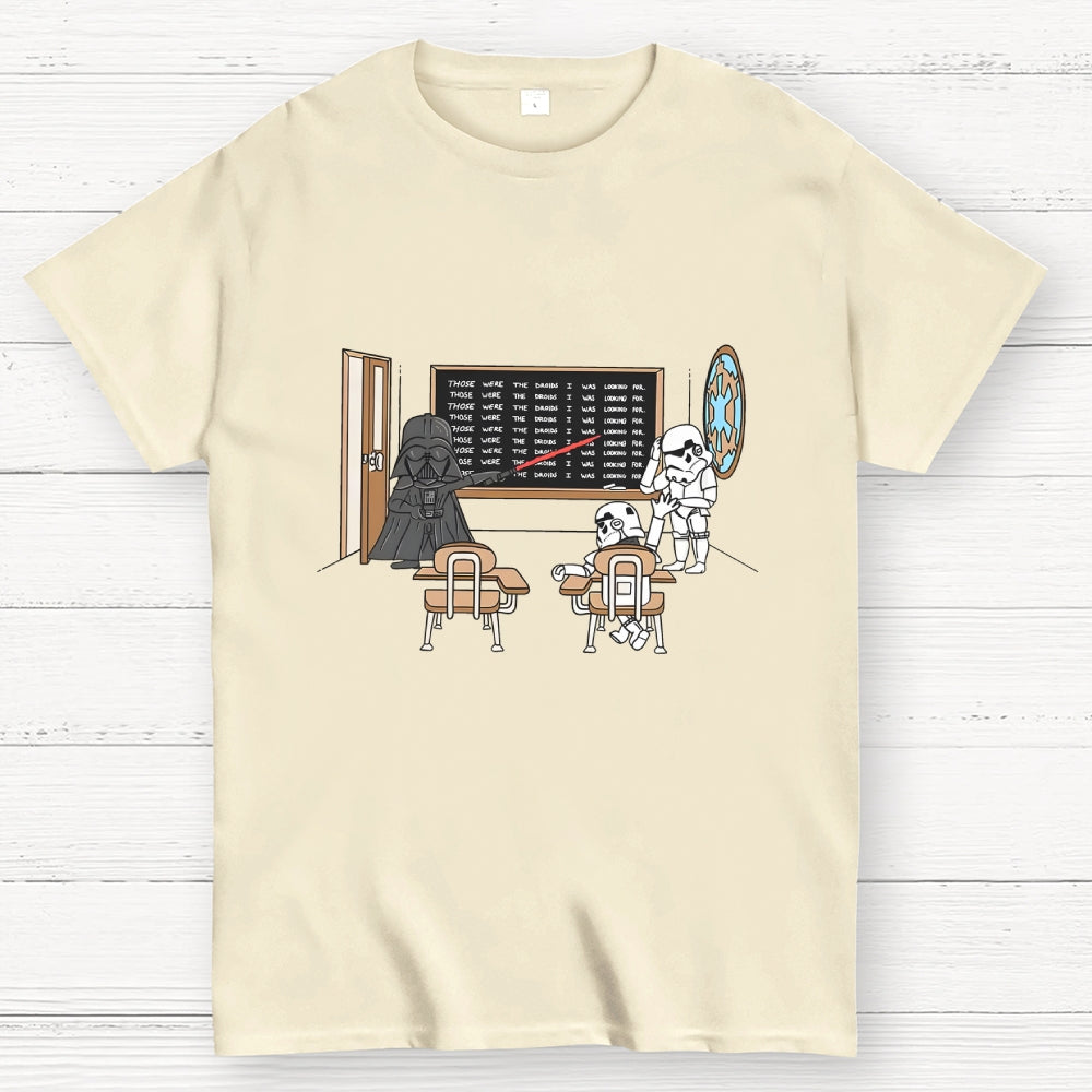 Darth Vader Those Were The Droids Classroom  T-Shirt