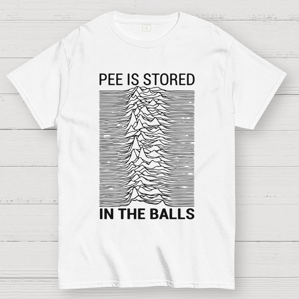 Pee Is Stored In The Balls  T-Shirt