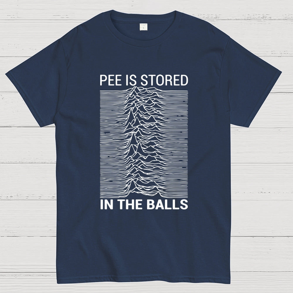 Pee Is Stored In The Balls  T-Shirt