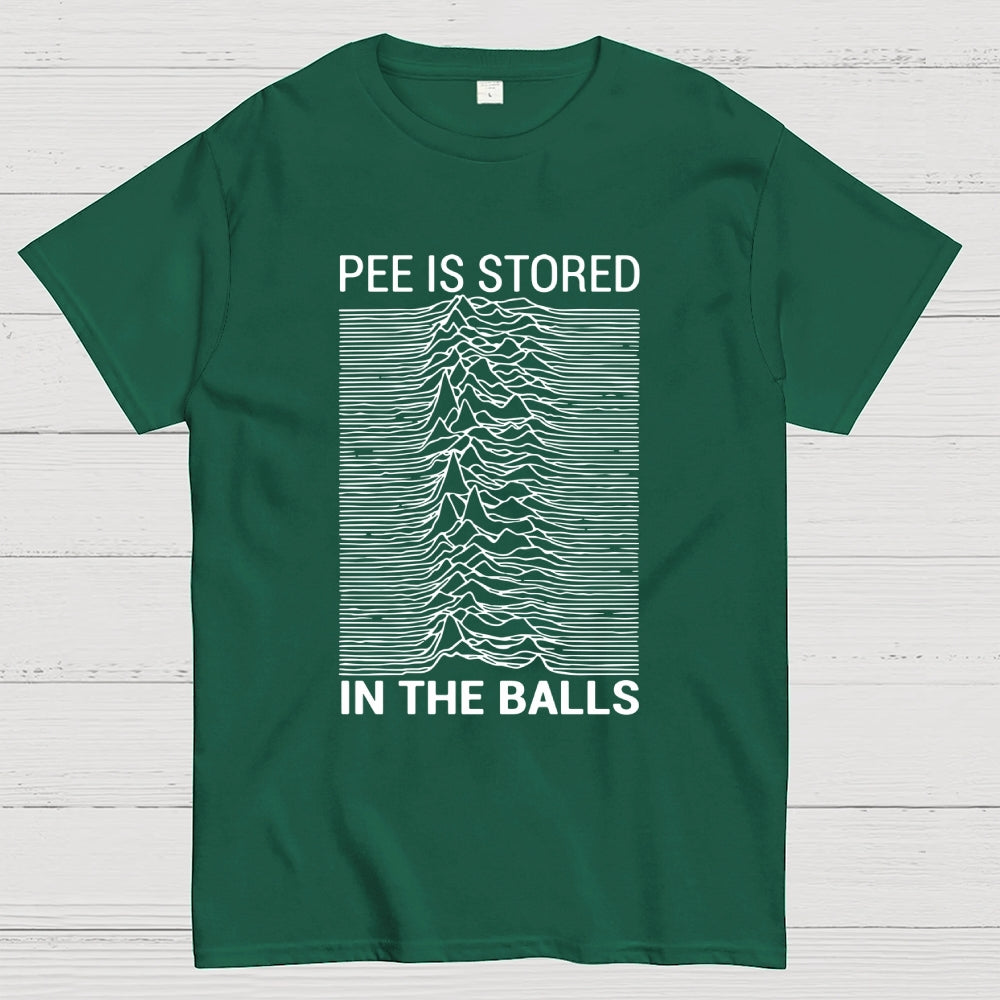 Pee Is Stored In The Balls  T-Shirt