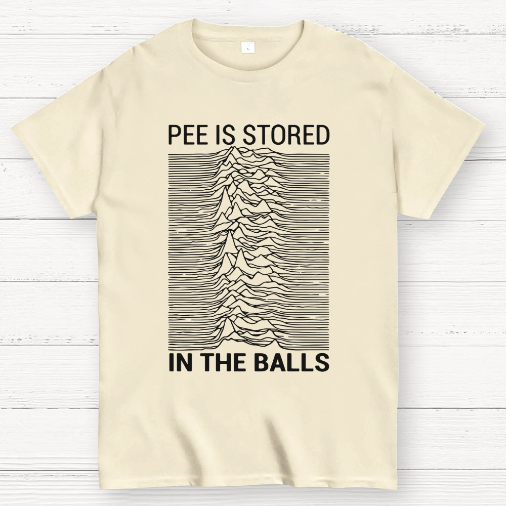 Pee Is Stored In The Balls  T-Shirt