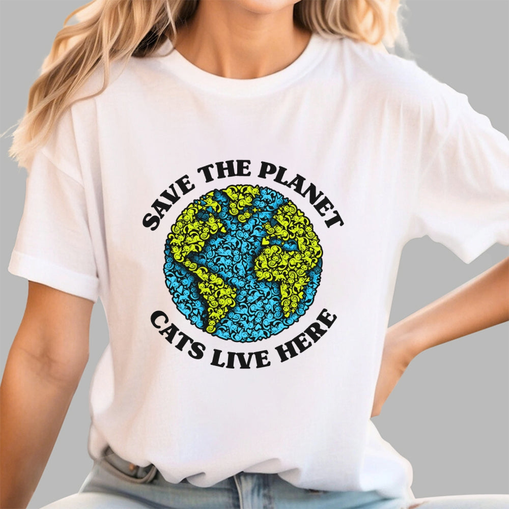 Save The Planet Cats Live Here  T-Shirt