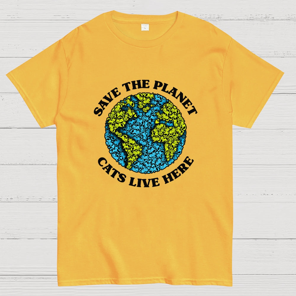 Save The Planet Cats Live Here  T-Shirt