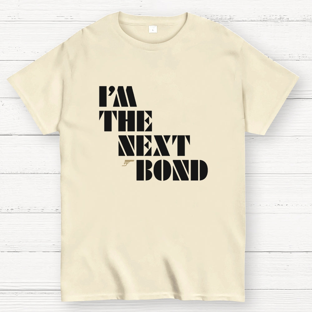 James Bond I'm The Next Bond  T-Shirt