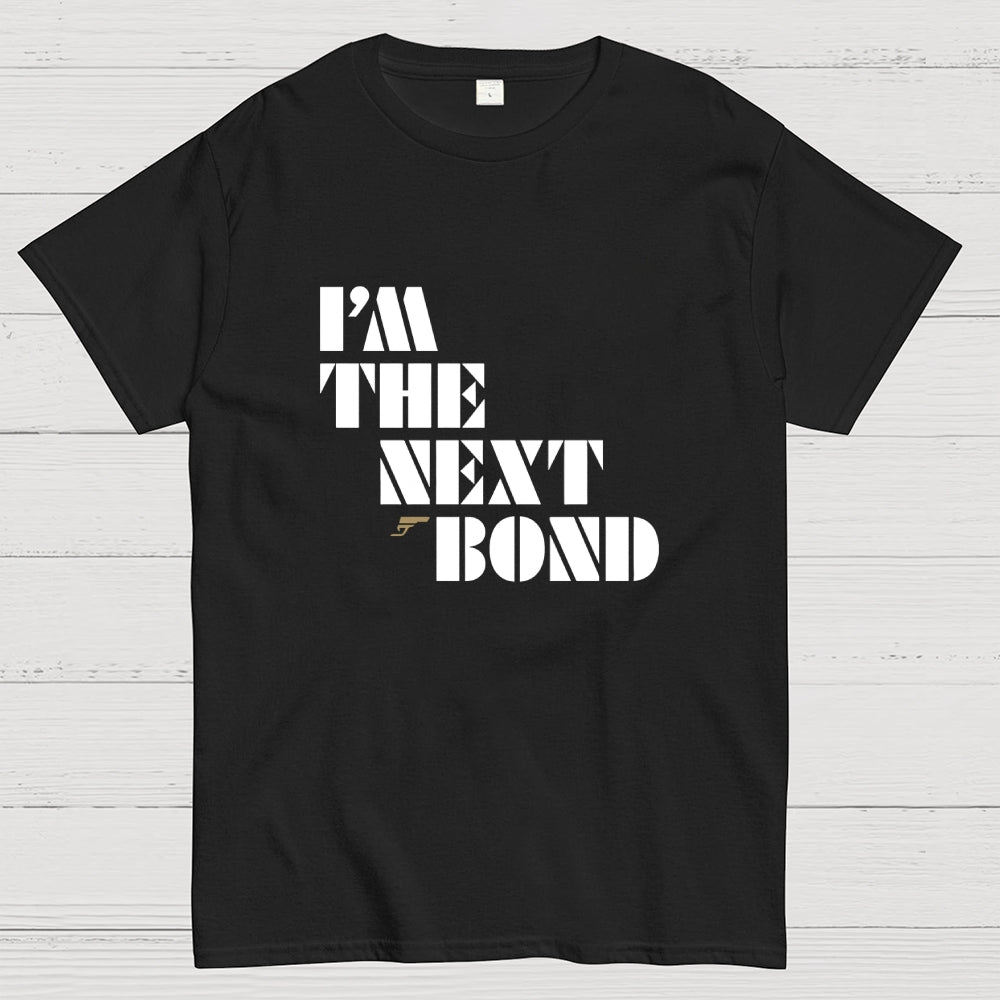 James Bond I'm The Next Bond  T-Shirt