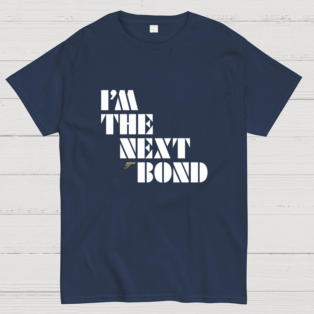 James Bond I'm The Next Bond  T-Shirt