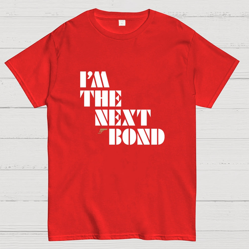 James Bond I'm The Next Bond  T-Shirt
