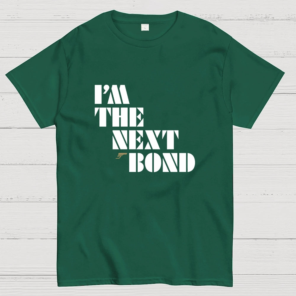 James Bond I'm The Next Bond  T-Shirt