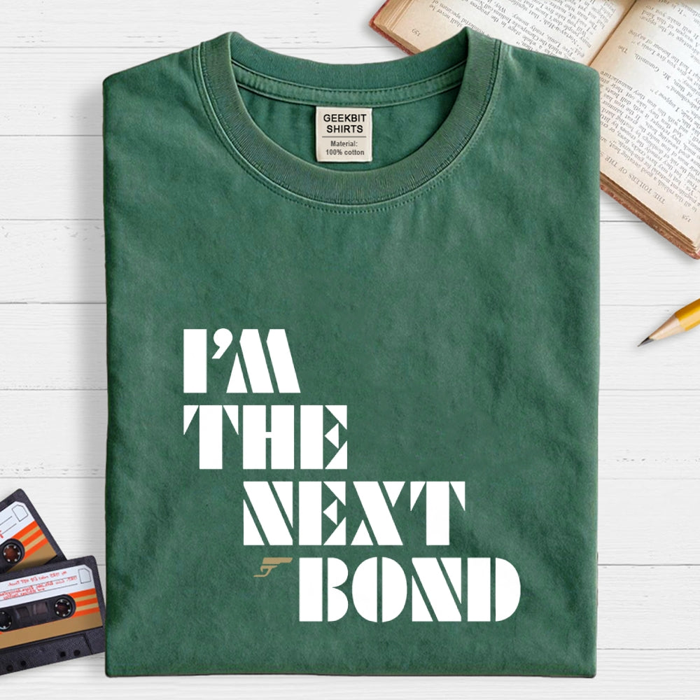 James Bond I'm The Next Bond  T-Shirt