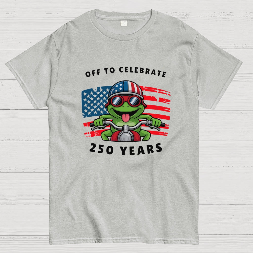 Off To Celebrate 250 Years funny  T-Shirt