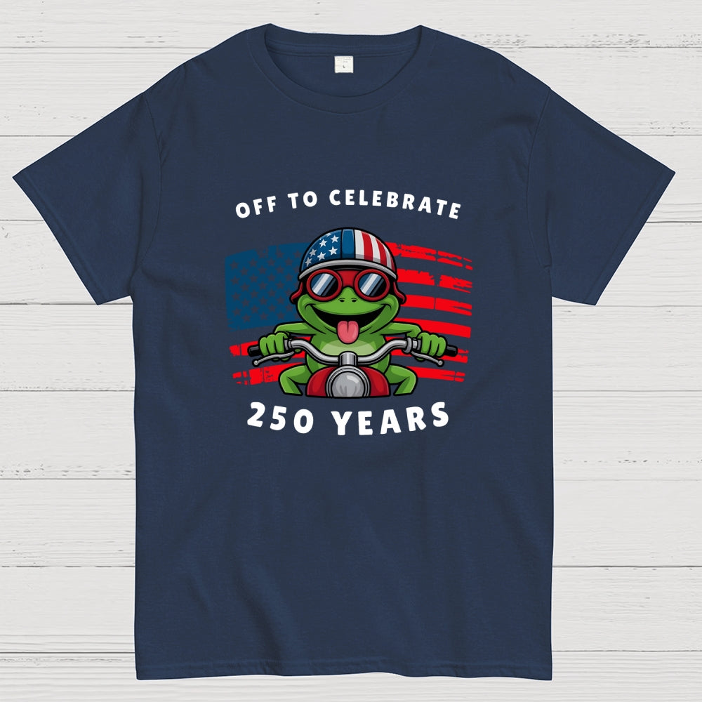 Off To Celebrate 250 Years funny  T-Shirt