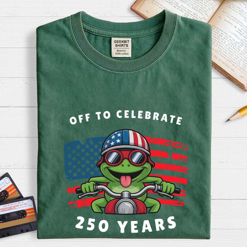 Off To Celebrate 250 Years funny  T-Shirt