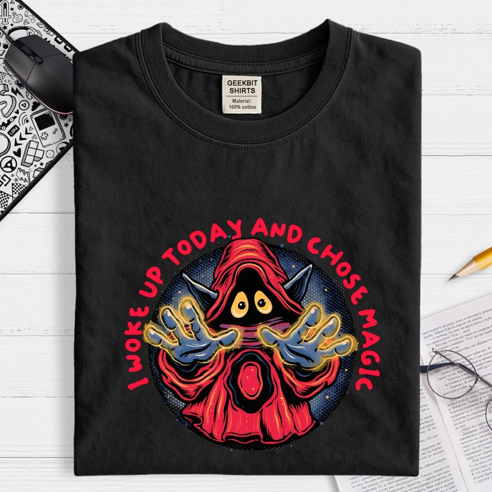 I Woke Up Today And Chose Magic  T-Shirt