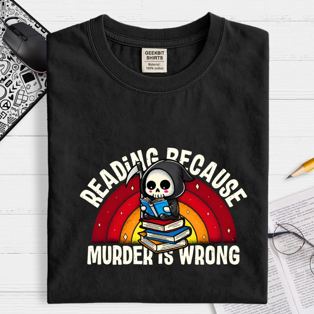 Murder Is Wrong  T-Shirt