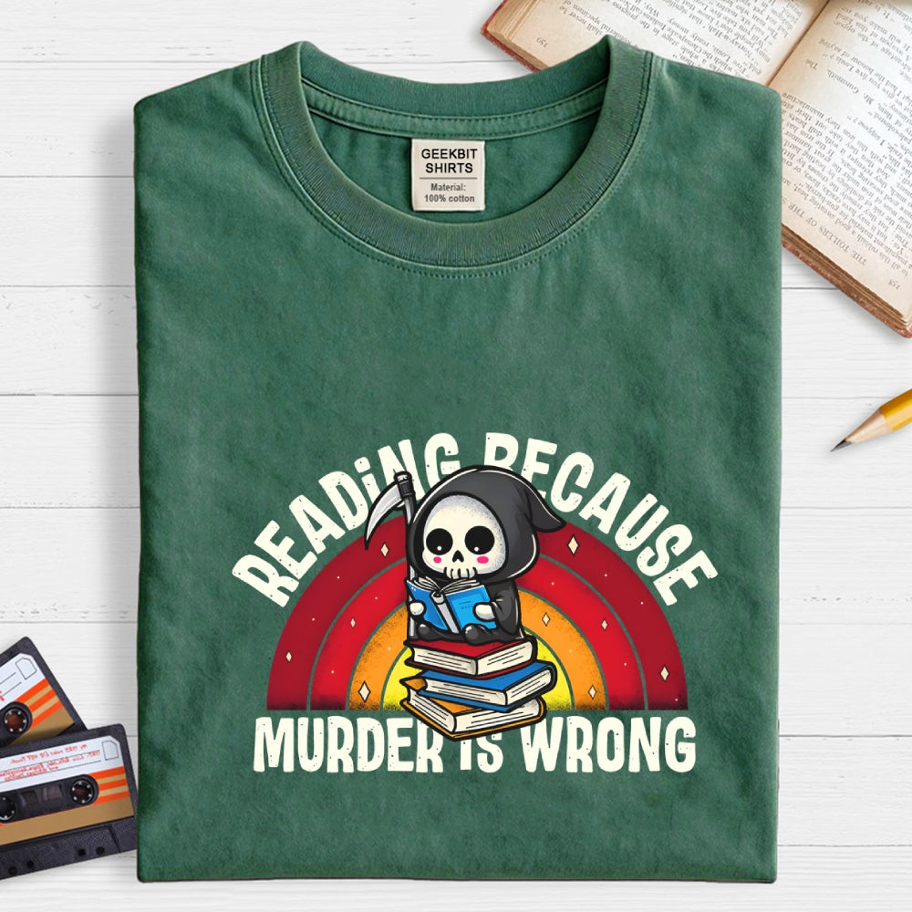 Murder Is Wrong  T-Shirt