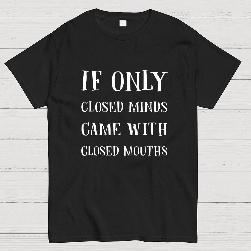If Only  T-Shirt