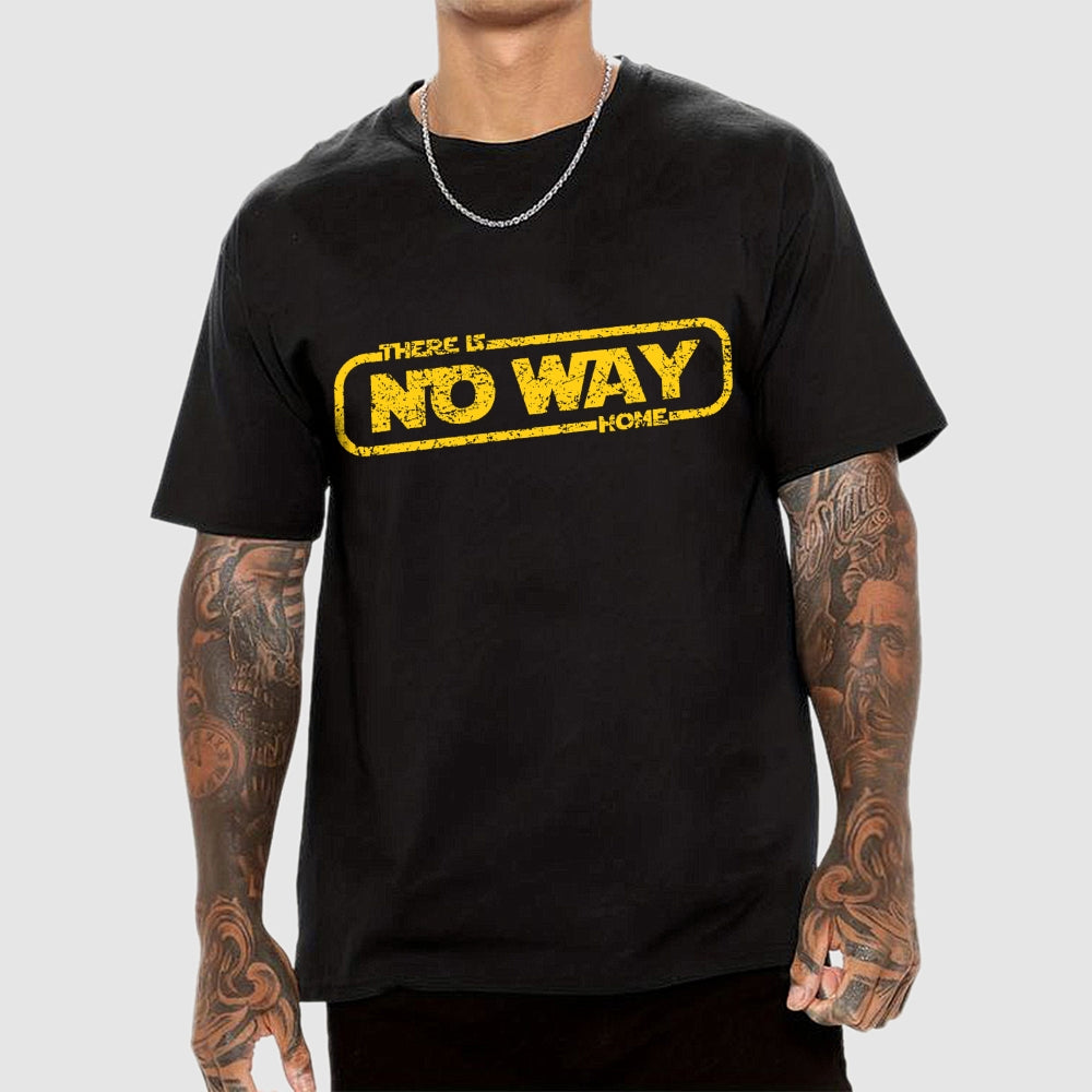 There Is No Way Home  T-Shirt