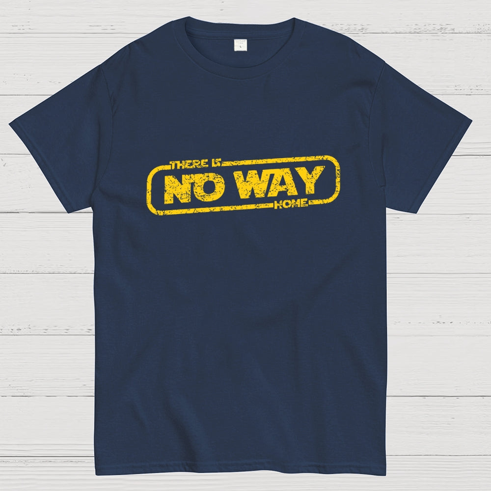 There Is No Way Home  T-Shirt