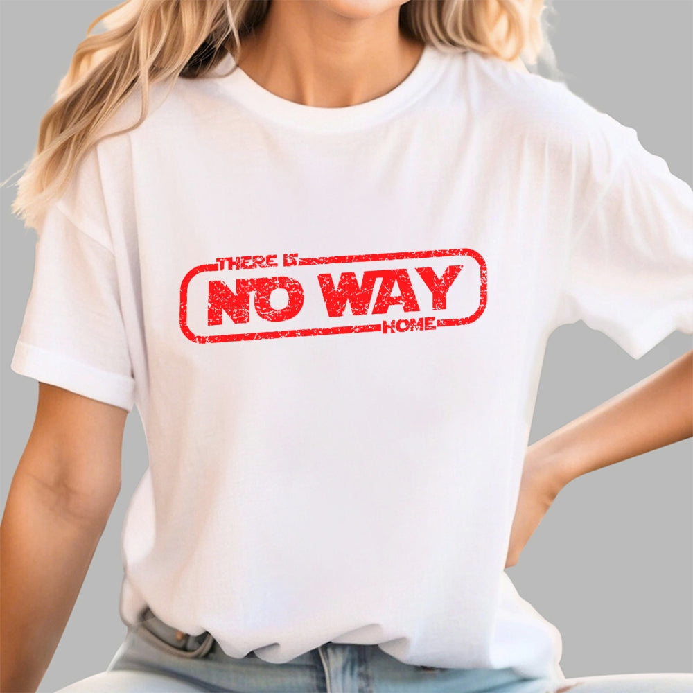 There Is No Way Home  T-Shirt