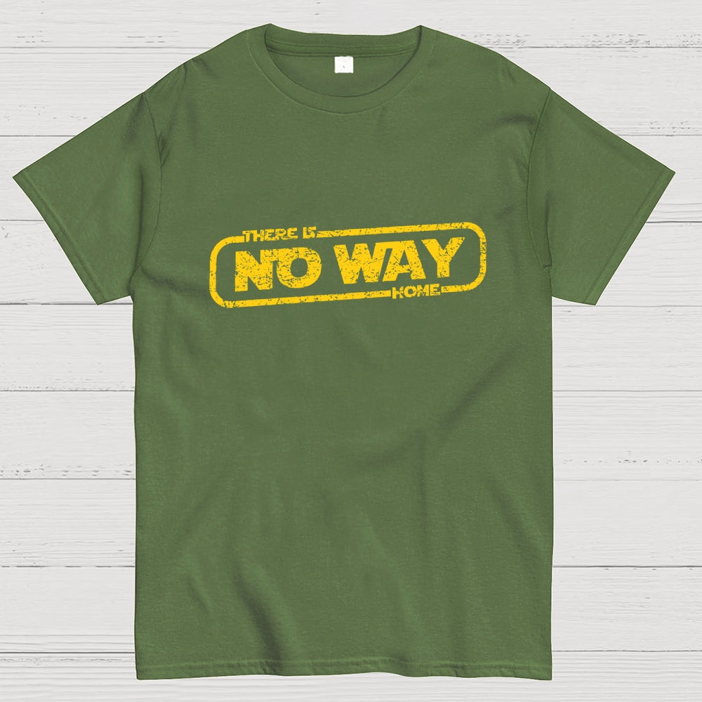There Is No Way Home  T-Shirt