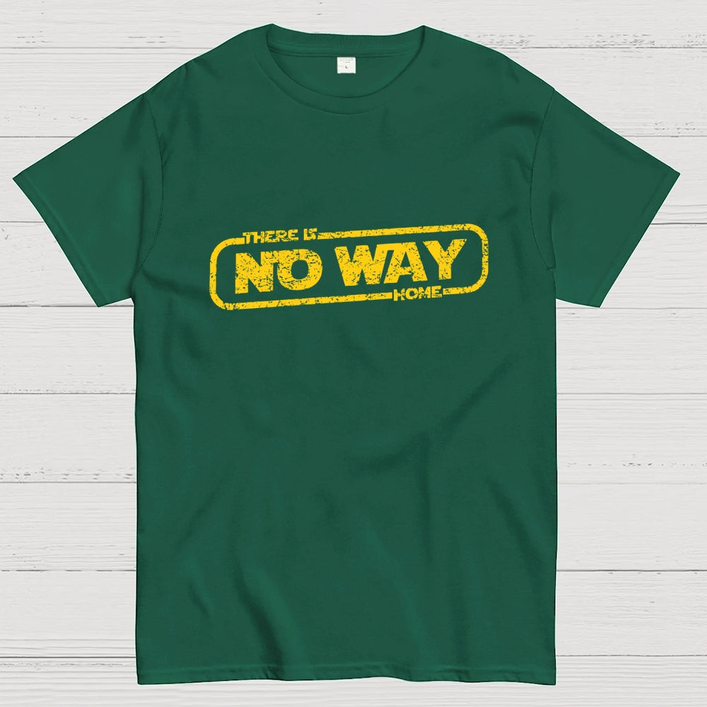 There Is No Way Home  T-Shirt