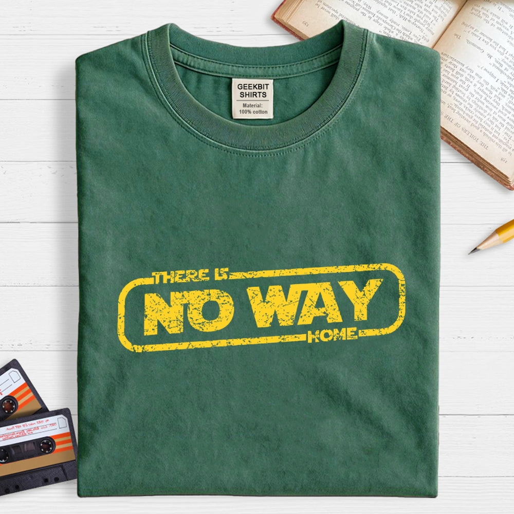 There Is No Way Home  T-Shirt