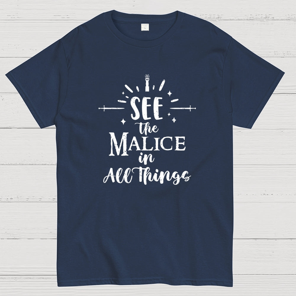 See The Malice  T-Shirt