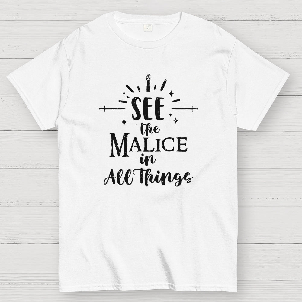 See The Malice  T-Shirt