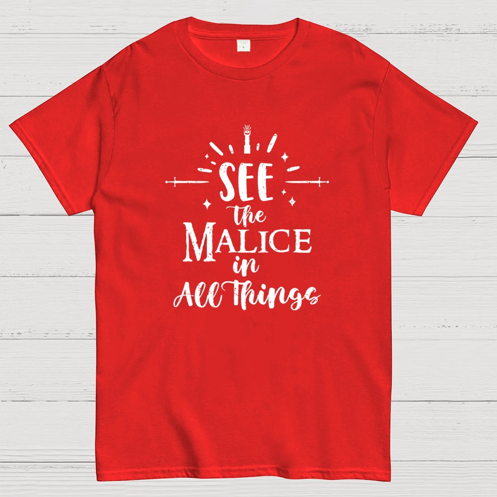 See The Malice  T-Shirt