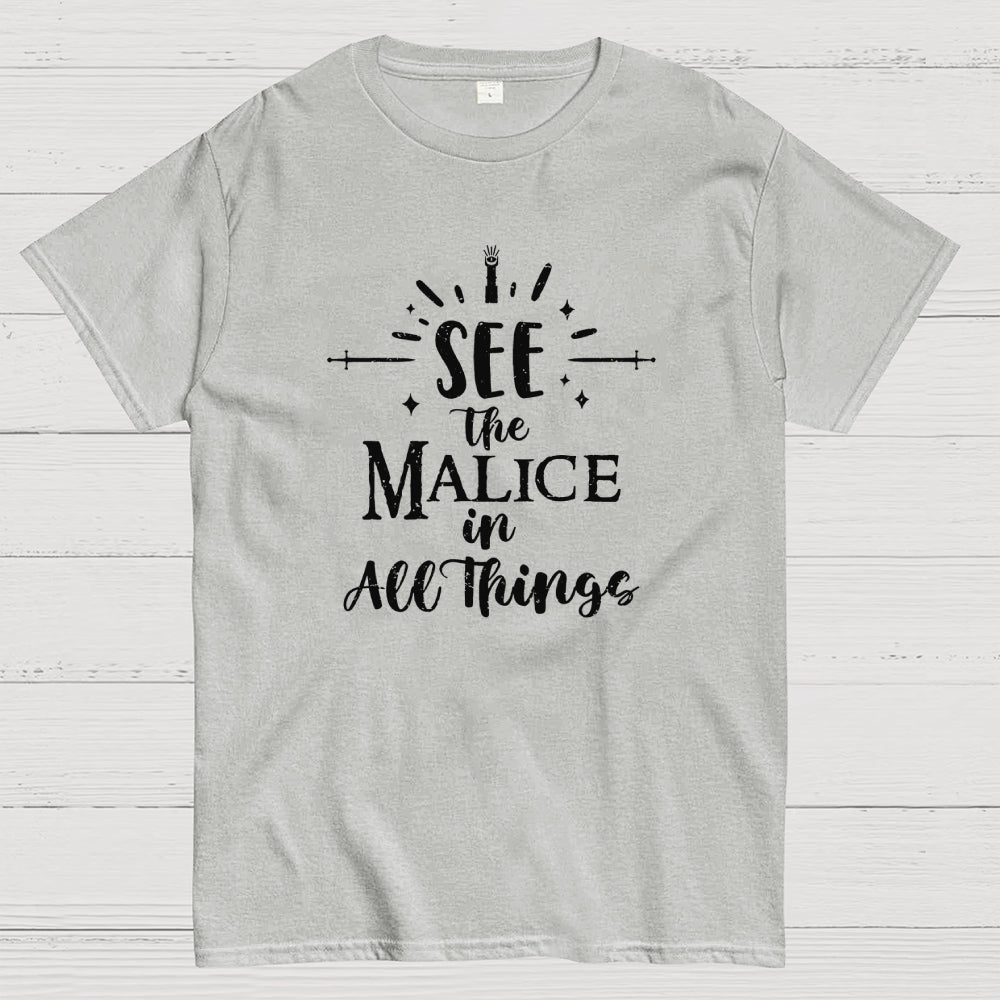 See The Malice  T-Shirt