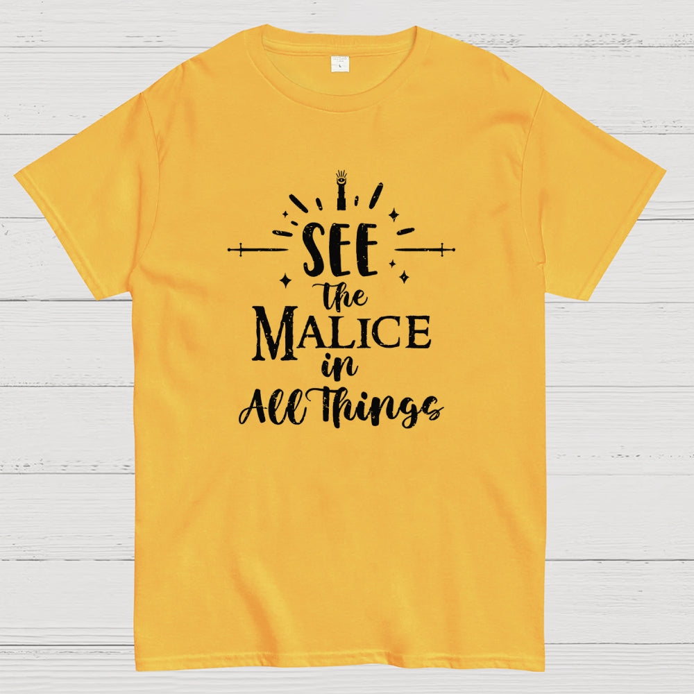 See The Malice  T-Shirt
