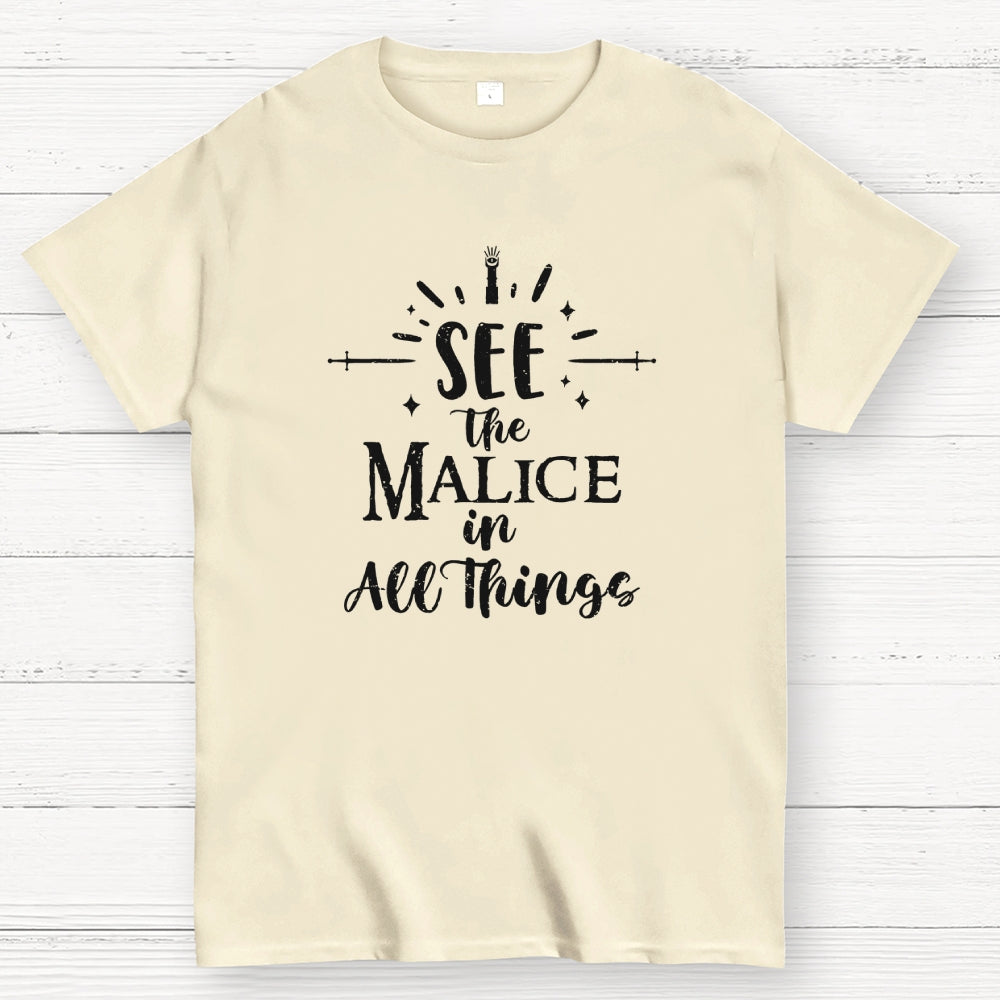 See The Malice  T-Shirt