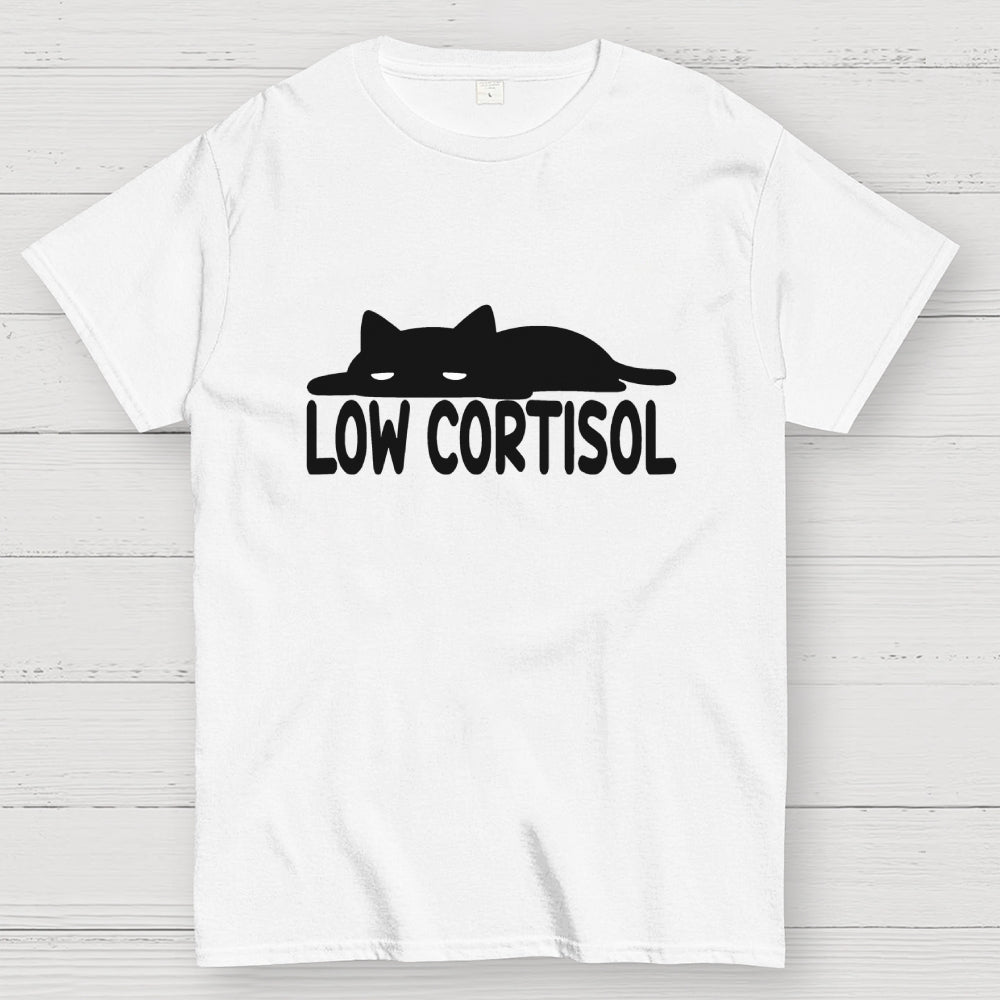 Low cortisol  T-Shirt