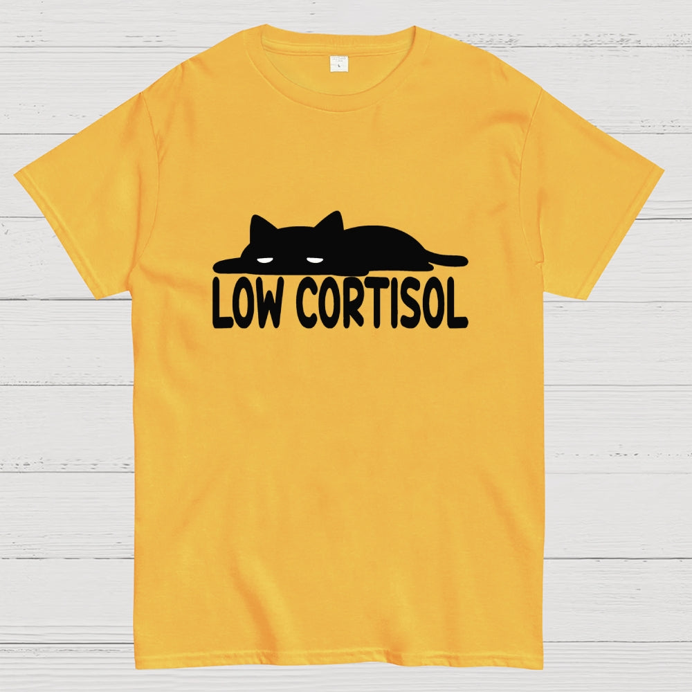 Low cortisol  T-Shirt