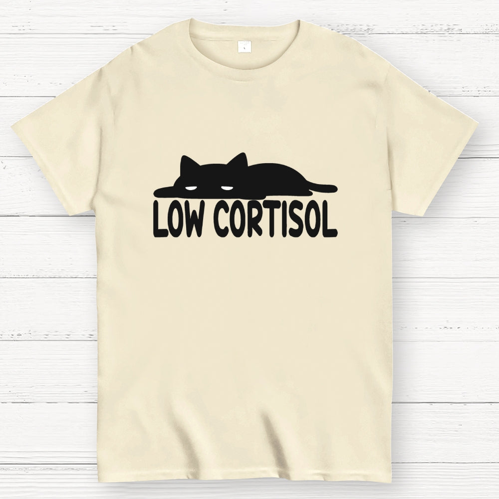 Low cortisol  T-Shirt
