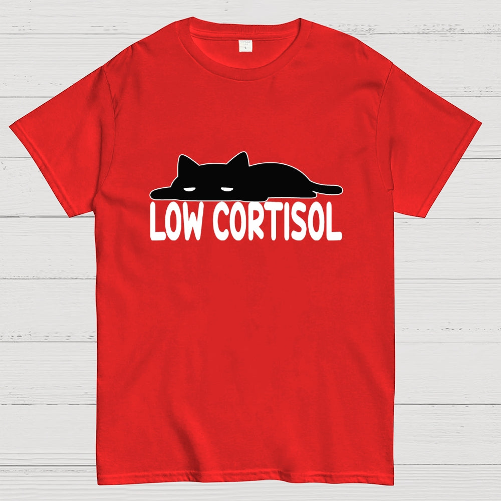 Low cortisol  T-Shirt