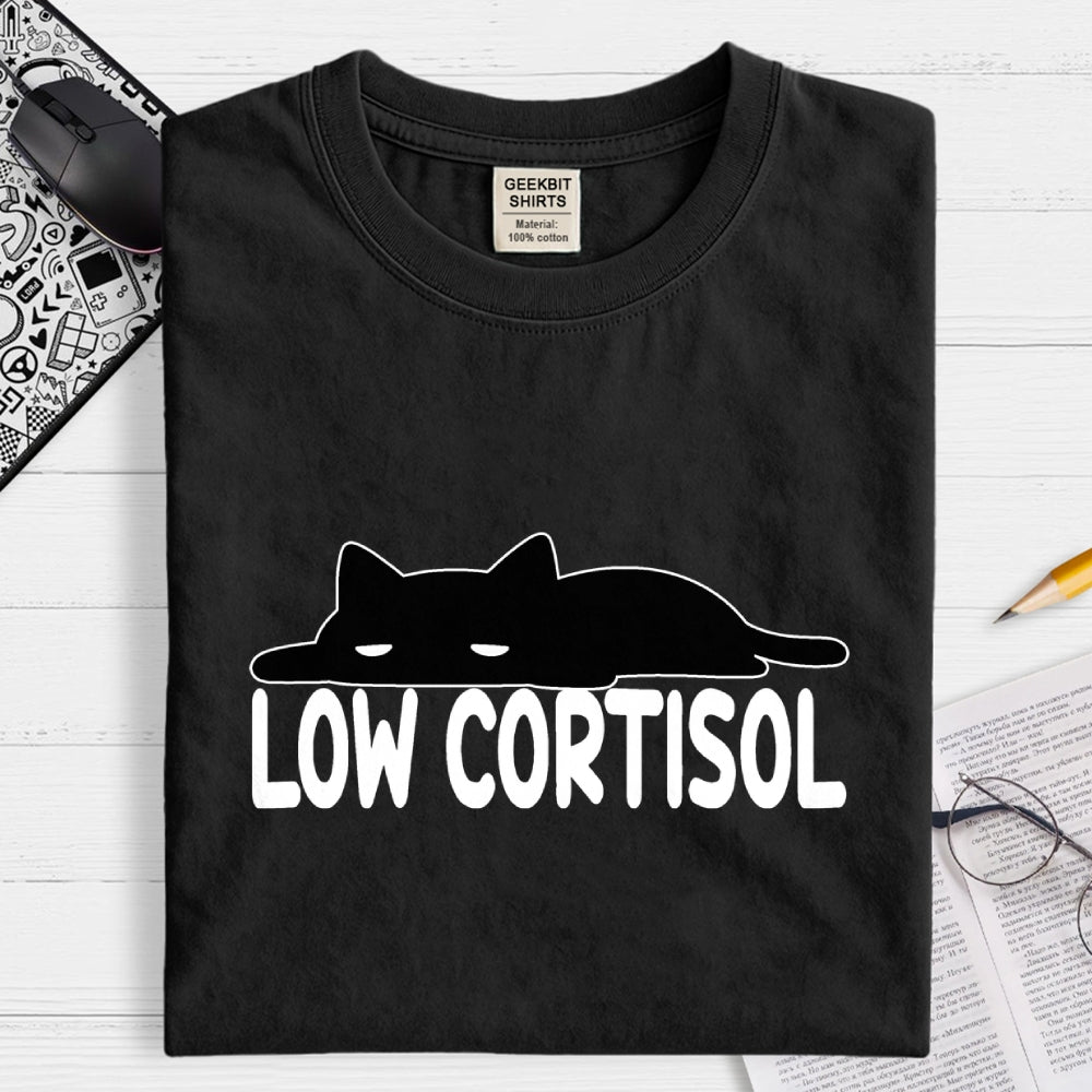 Low cortisol  T-Shirt