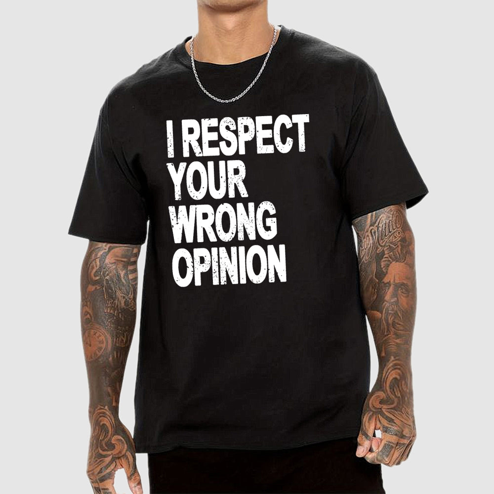 Wrong opinion  T-Shirt