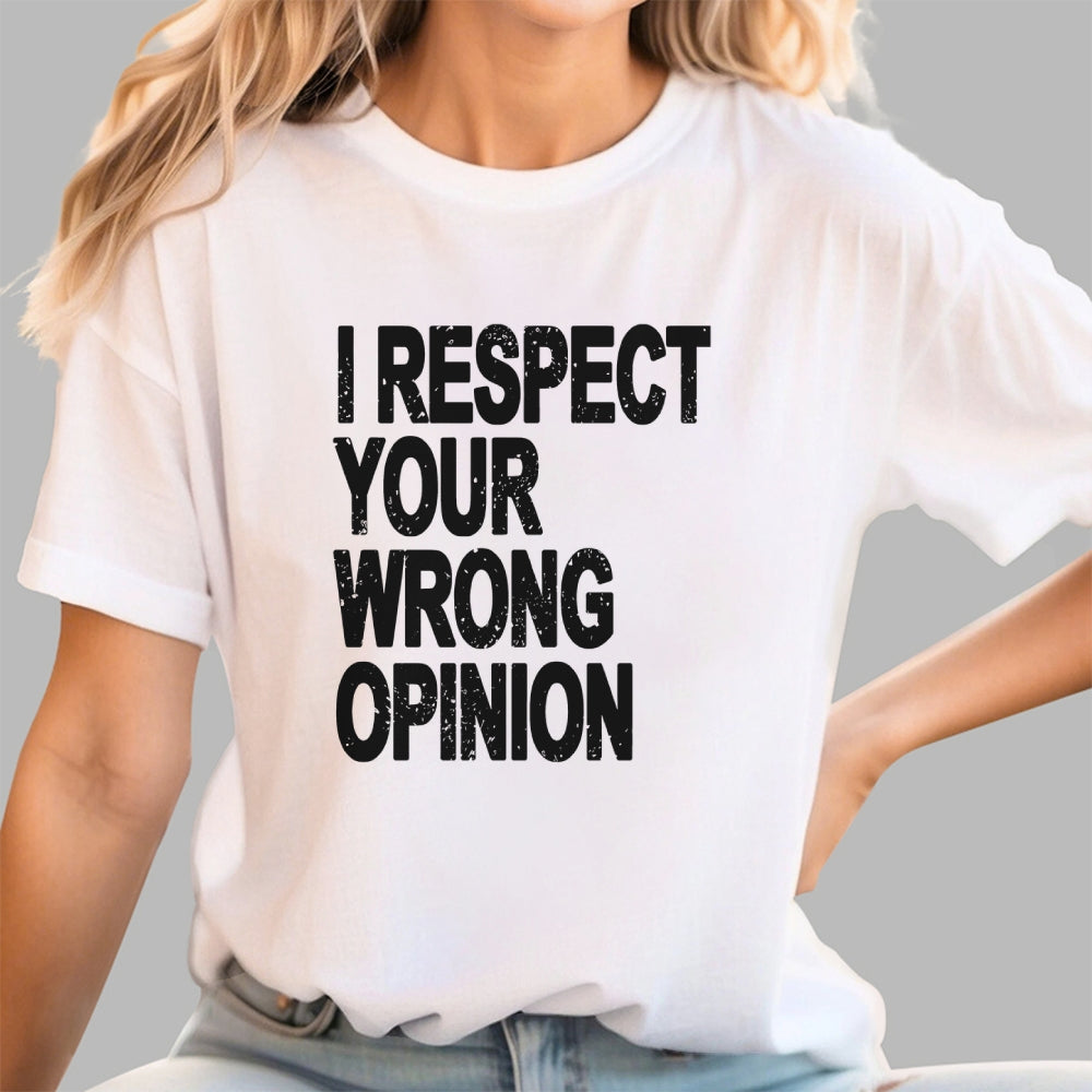 Wrong opinion  T-Shirt