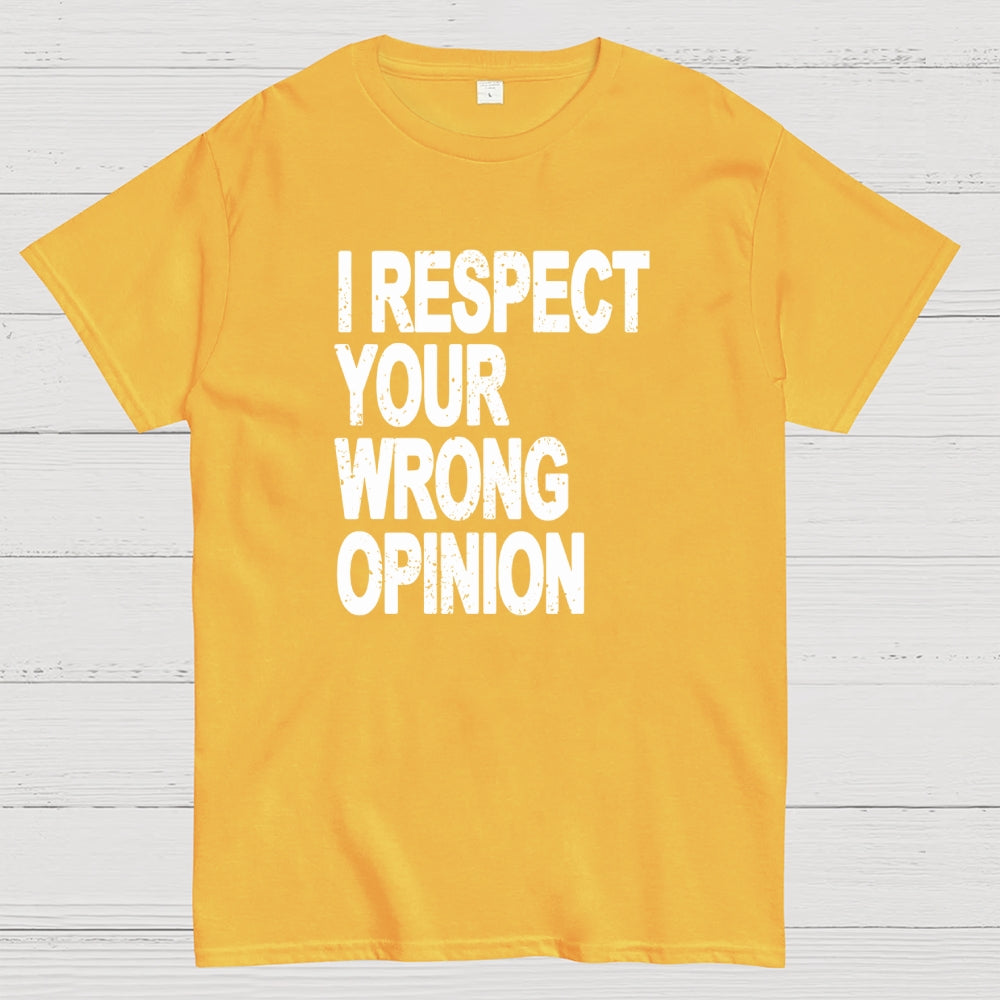 Wrong opinion  T-Shirt