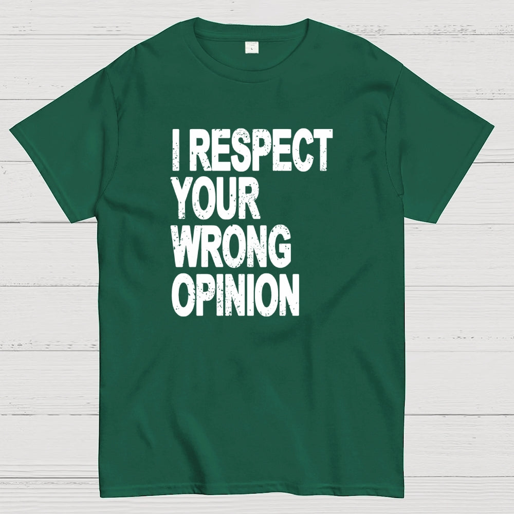 Wrong opinion  T-Shirt
