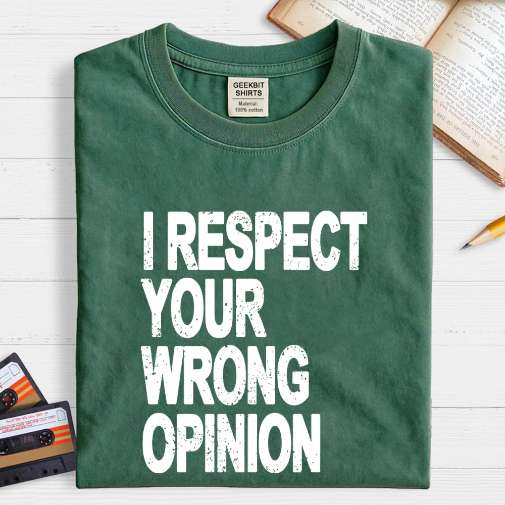 Wrong opinion  T-Shirt