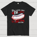 You Look Like the 4th of July Makes Me Want a Hot Dog  T-Shirt