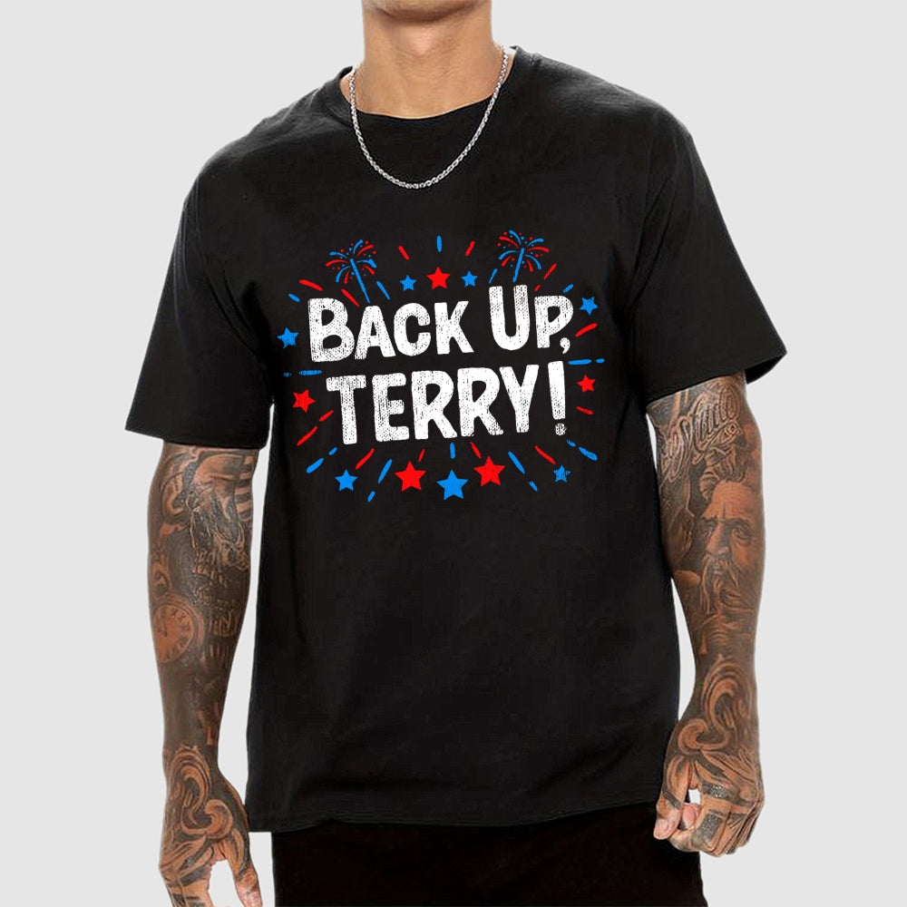 4th Of July Joke Shirt Funny Fourth Of July Gifts Back Up Terry  T-Shirt