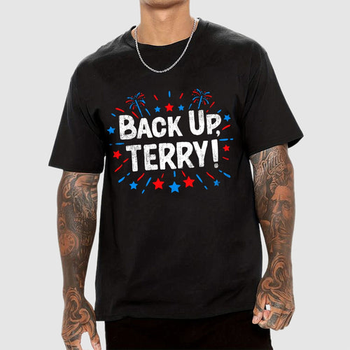 4th Of July Joke Shirt Funny Fourth Of July Gifts Back Up Terry  T-Shirt