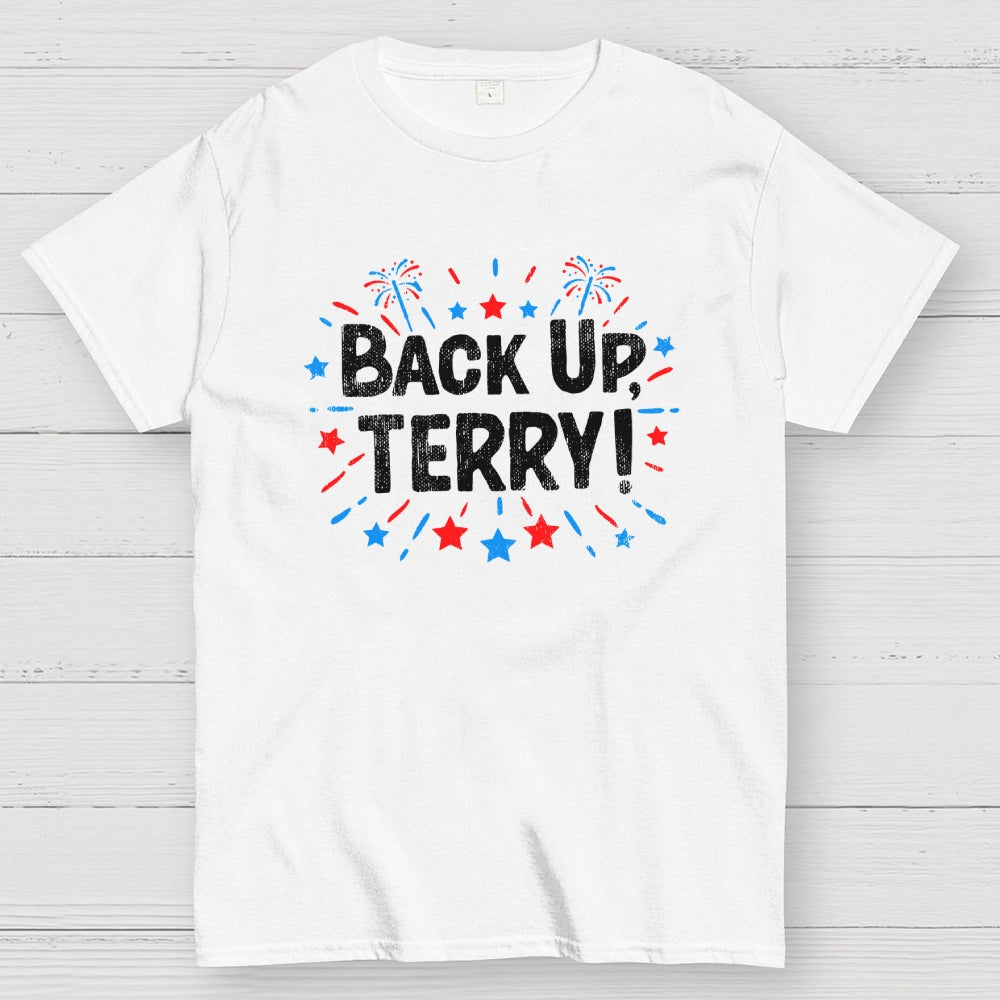 4th Of July Joke Shirt Funny Fourth Of July Gifts Back Up Terry  T-Shirt