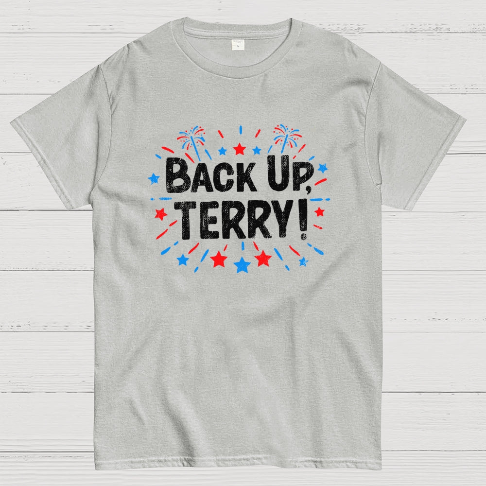 4th Of July Joke Shirt Funny Fourth Of July Gifts Back Up Terry  T-Shirt
